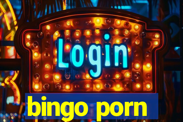 bingo porn