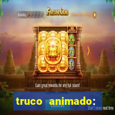 truco animado: truco online