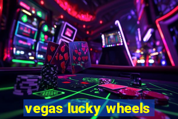 vegas lucky wheels