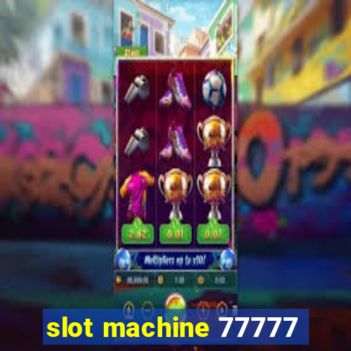 slot machine 77777