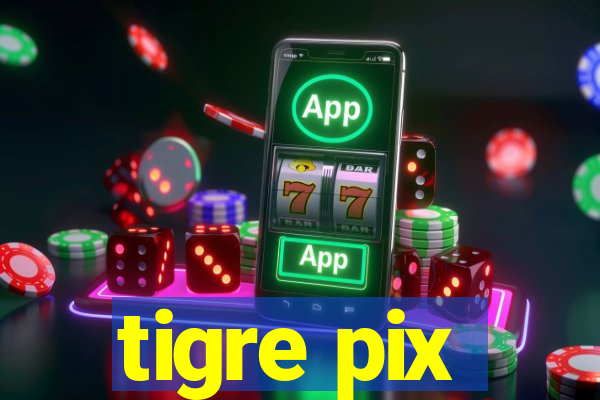 tigre pix