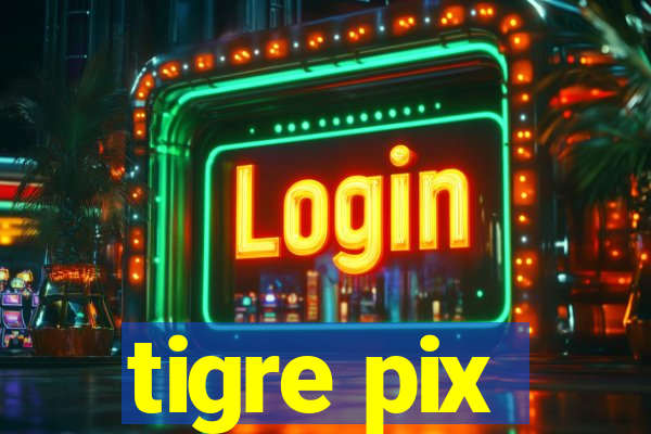 tigre pix