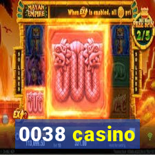 0038 casino