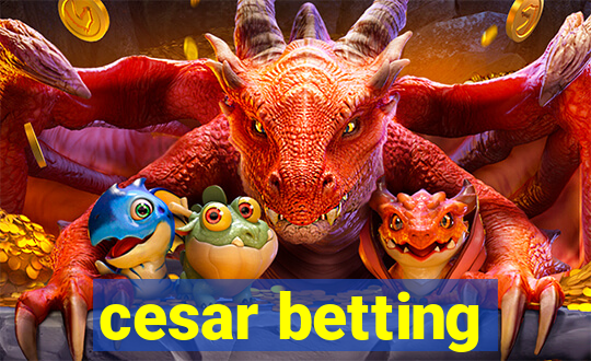 cesar betting