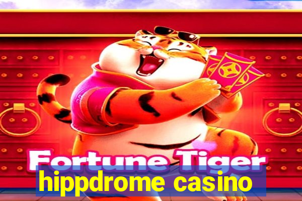 hippdrome casino