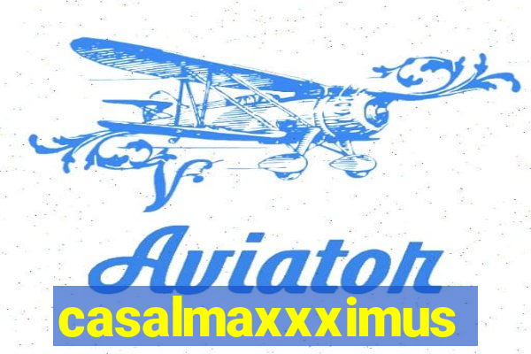 casalmaxxximus