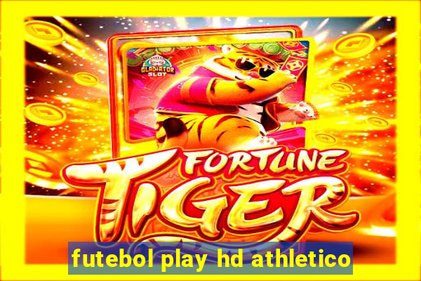 futebol play hd athletico