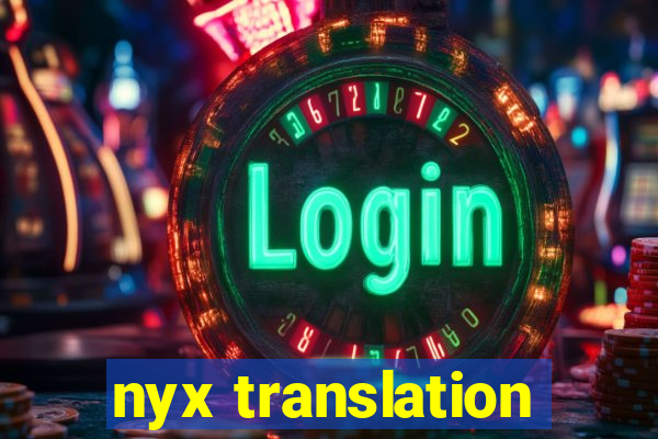 nyx translation