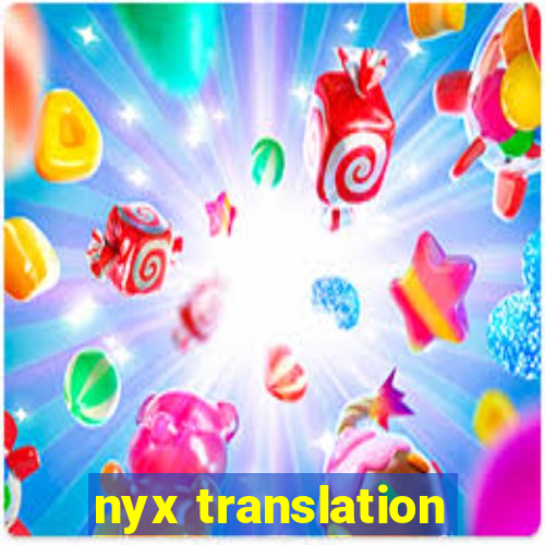 nyx translation