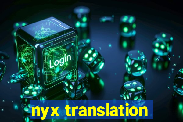 nyx translation