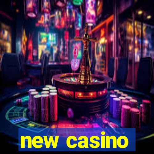 new casino