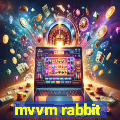 mvvm rabbit