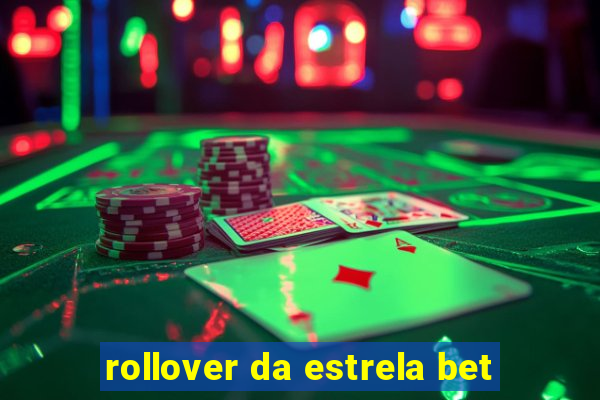 rollover da estrela bet