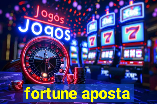 fortune aposta