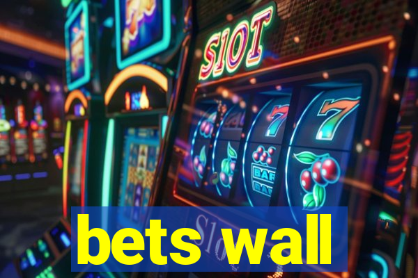 bets wall