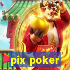 pix poker