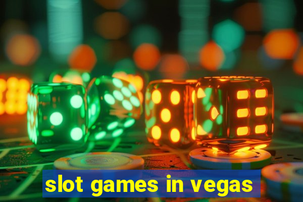 slot games in vegas