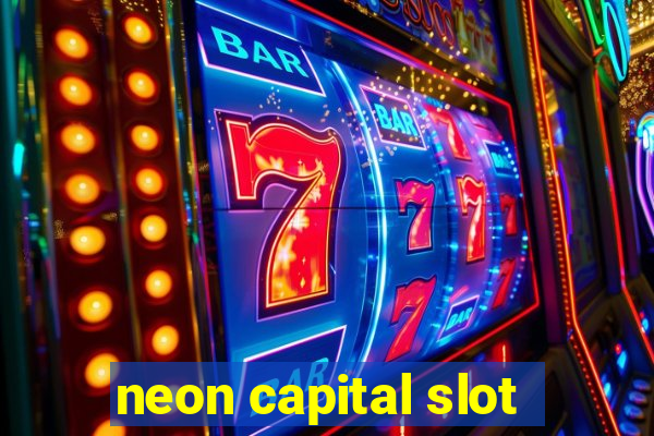 neon capital slot