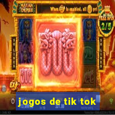 jogos de tik tok