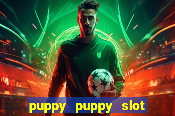 puppy puppy slot free play