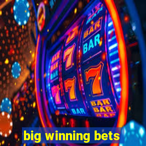 big winning bets