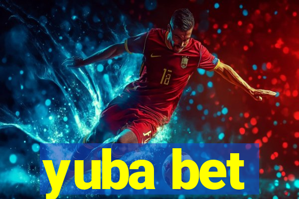 yuba bet