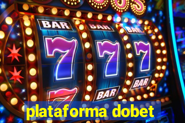 plataforma dobet