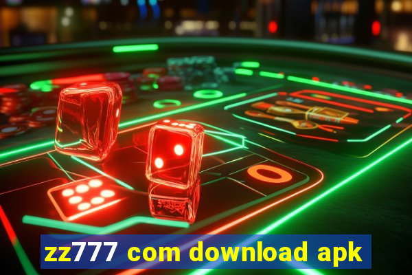 zz777 com download apk