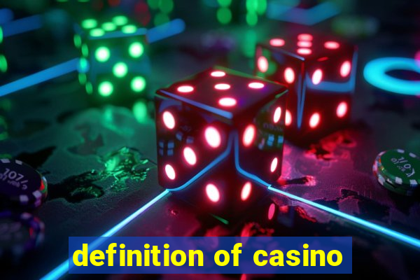 definition of casino