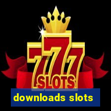 downloads slots