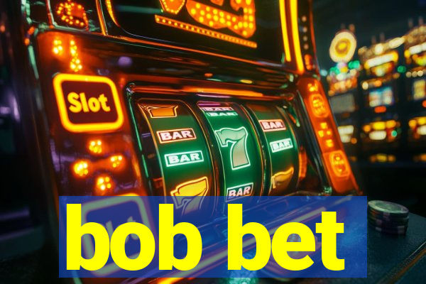 bob bet