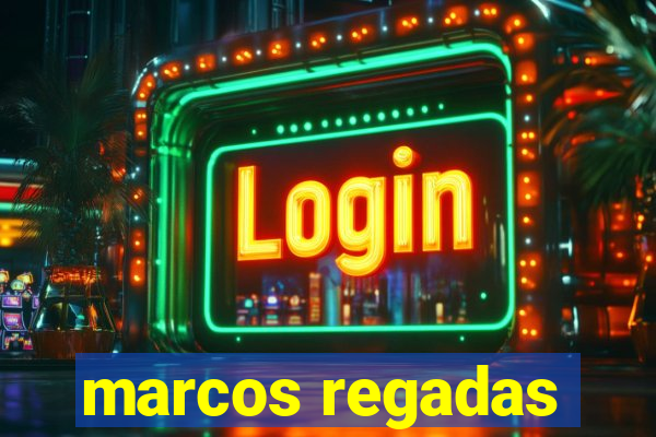 marcos regadas