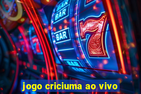 jogo criciuma ao vivo