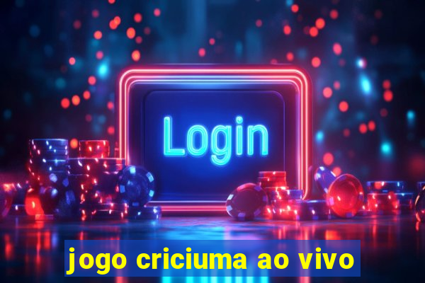 jogo criciuma ao vivo