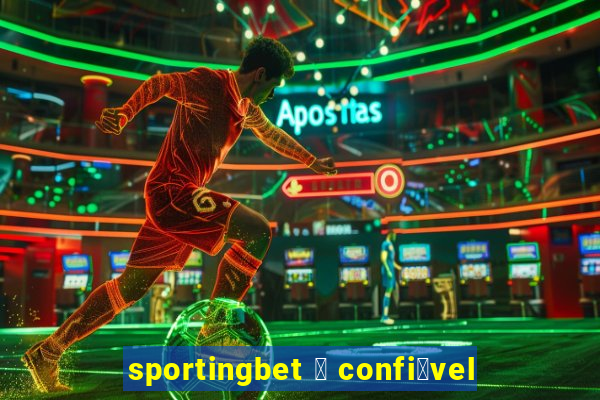 sportingbet 茅 confi谩vel