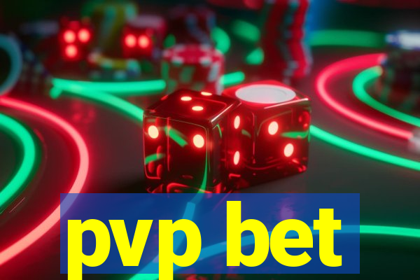 pvp bet