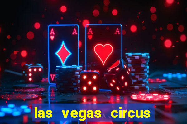 las vegas circus circus casino