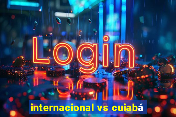 internacional vs cuiabá