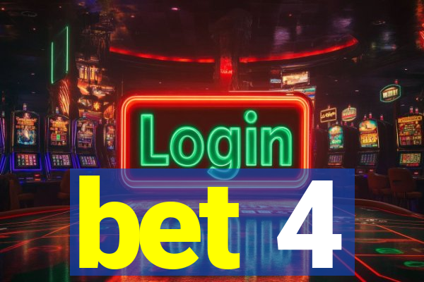 bet 4