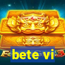 bete vi