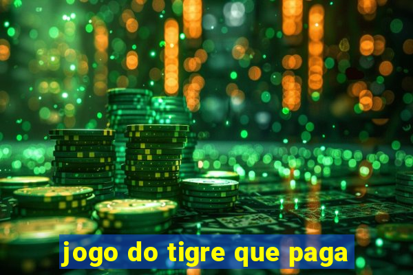 jogo do tigre que paga