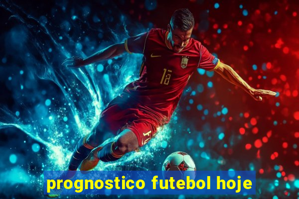 prognostico futebol hoje