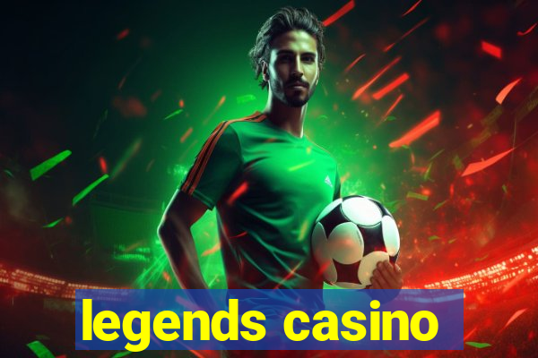 legends casino