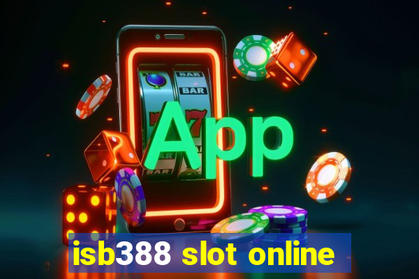 isb388 slot online