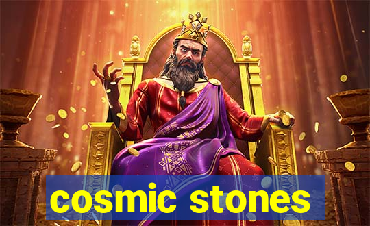 cosmic stones