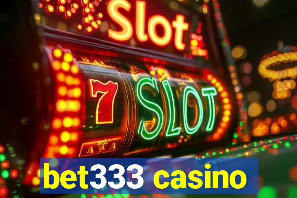 bet333 casino