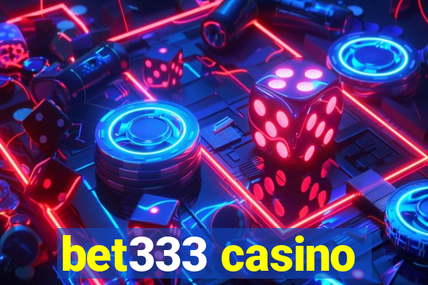 bet333 casino