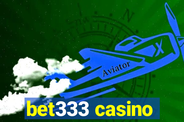 bet333 casino