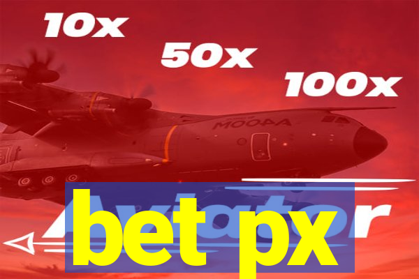 bet px