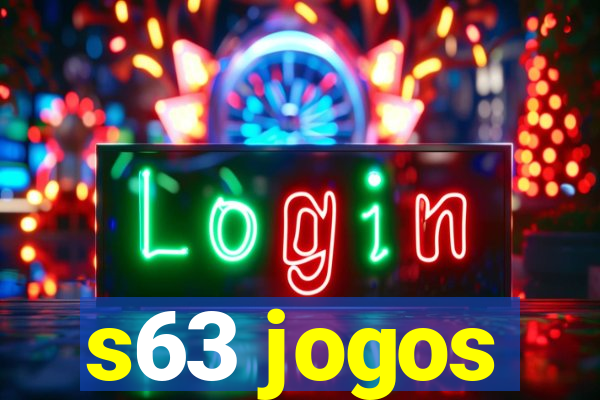 s63 jogos